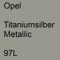 Preview: Opel, Titaniumsilber Metallic, 97L.